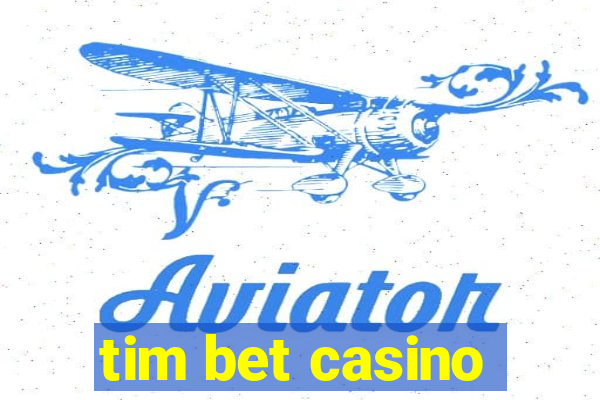 tim bet casino